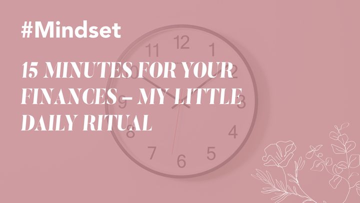 15 Minutes for Your Finances – My Little Daily Ritual